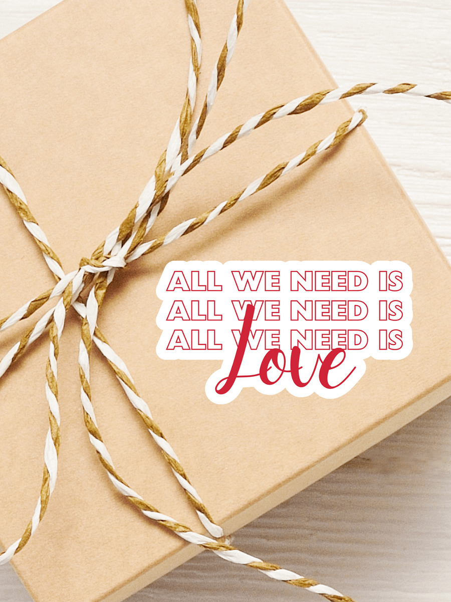 All We Need is Love Valentine Sticker product image (1)