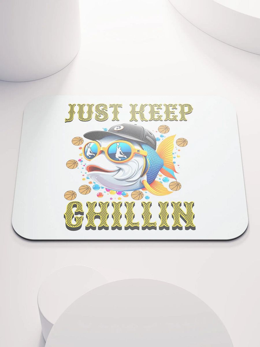 Just Keep Chillin Basketball Fish Mouse Pad product image (1)