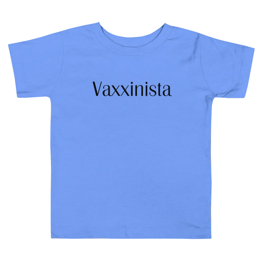 Vaxxinista Toddler T-Shirt product image (1)