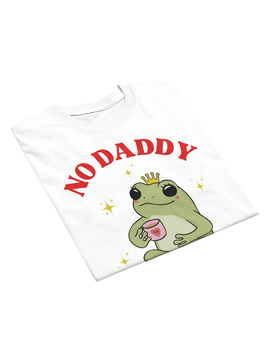 No Daddy Just Issues T-Shirt product image (5)
