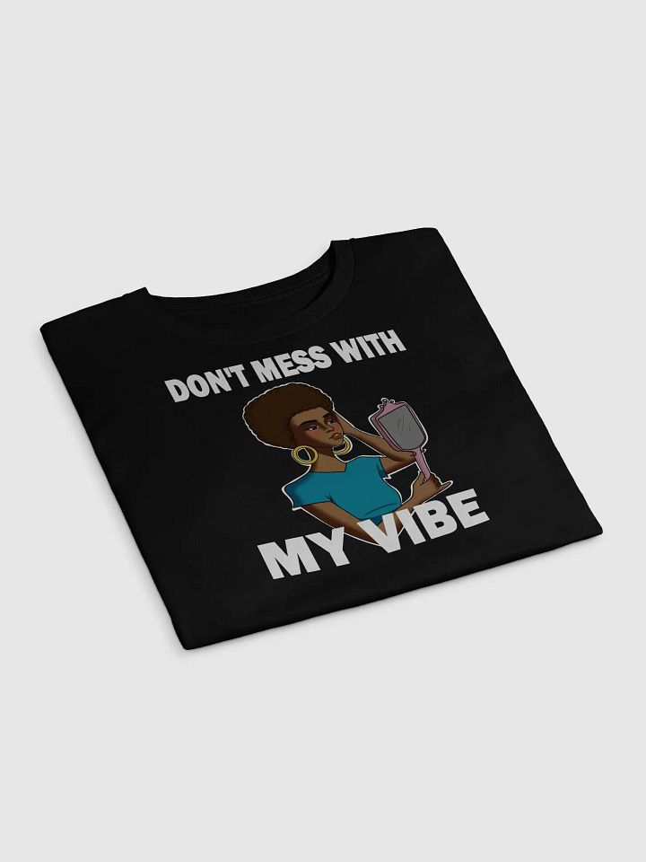Don't Mess With My Vibe - premium CROP t-shirt product image (2)