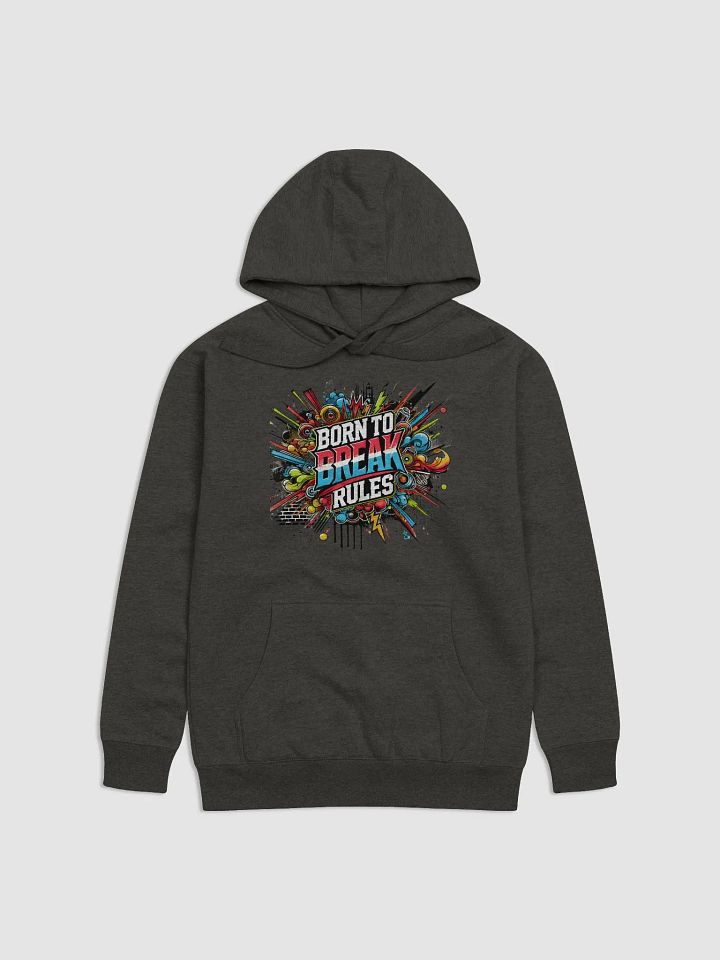 Born to Break Rules Hoodie product image (1)