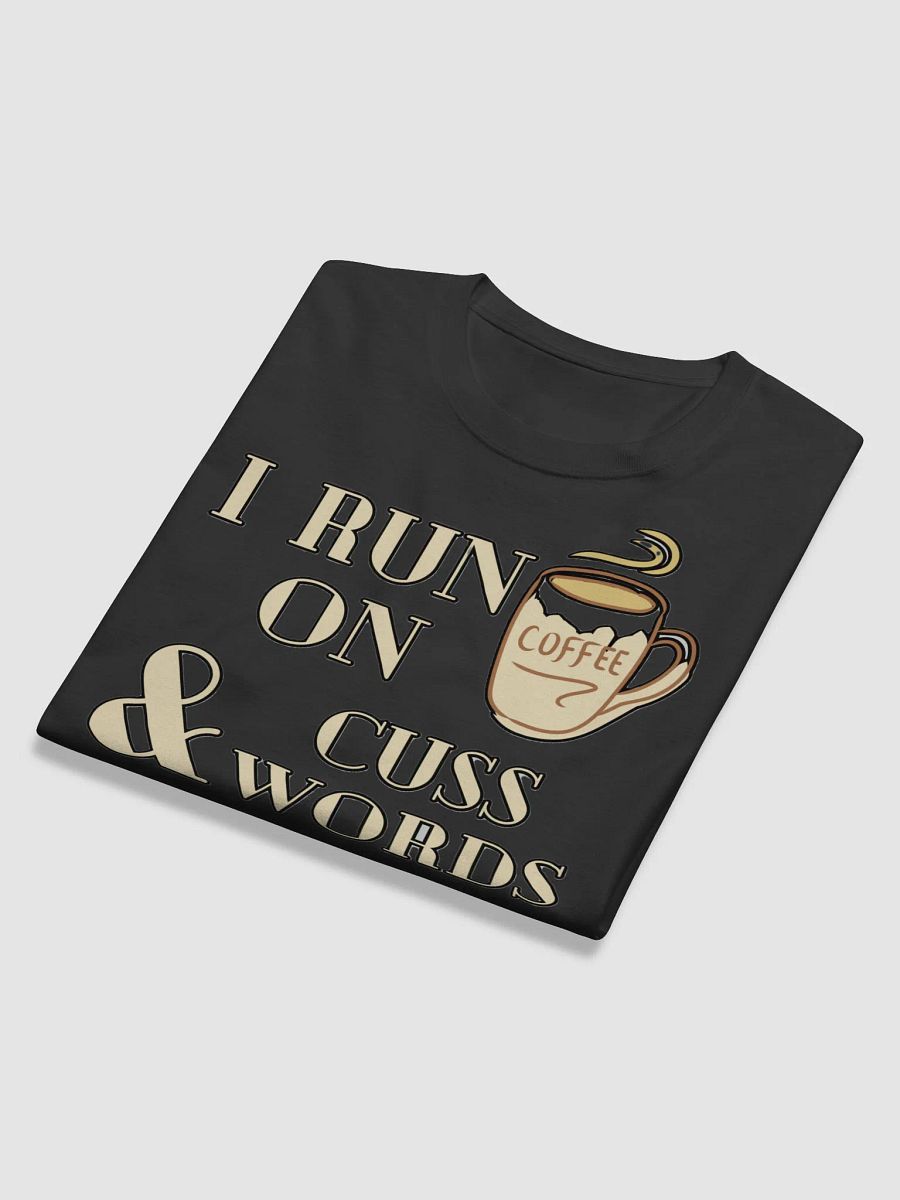I RUN ON COFFEE & CUSS WORDS product image (11)