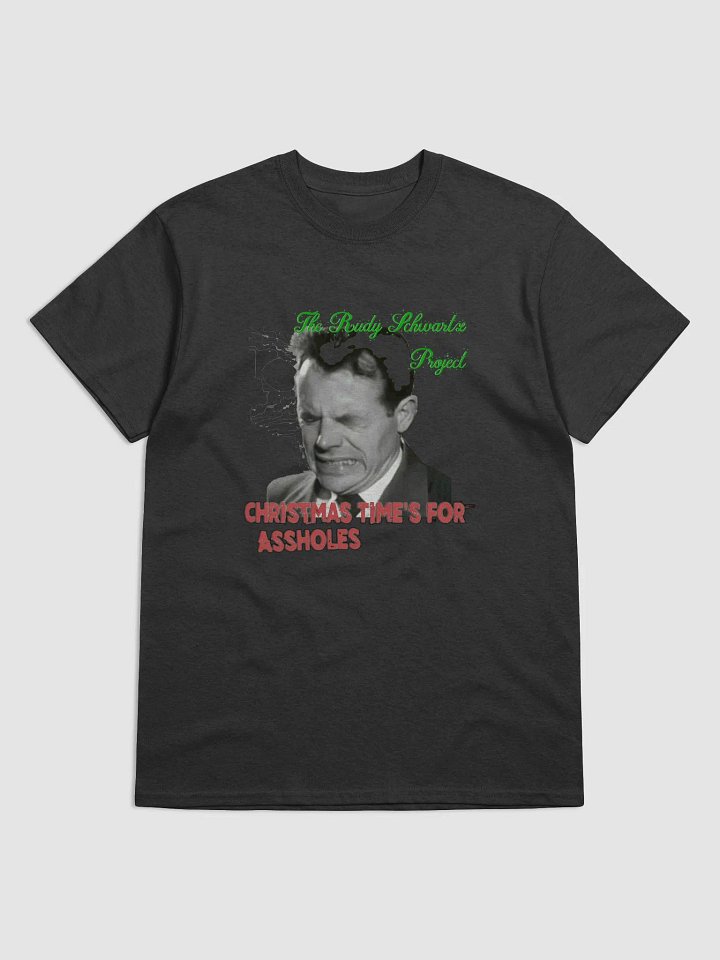 Christmas Time's for Assholes T-shirt product image (1)