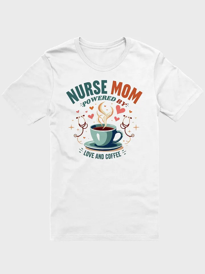 Nurse Mom Love & Coffee T-Shirt product image (7)