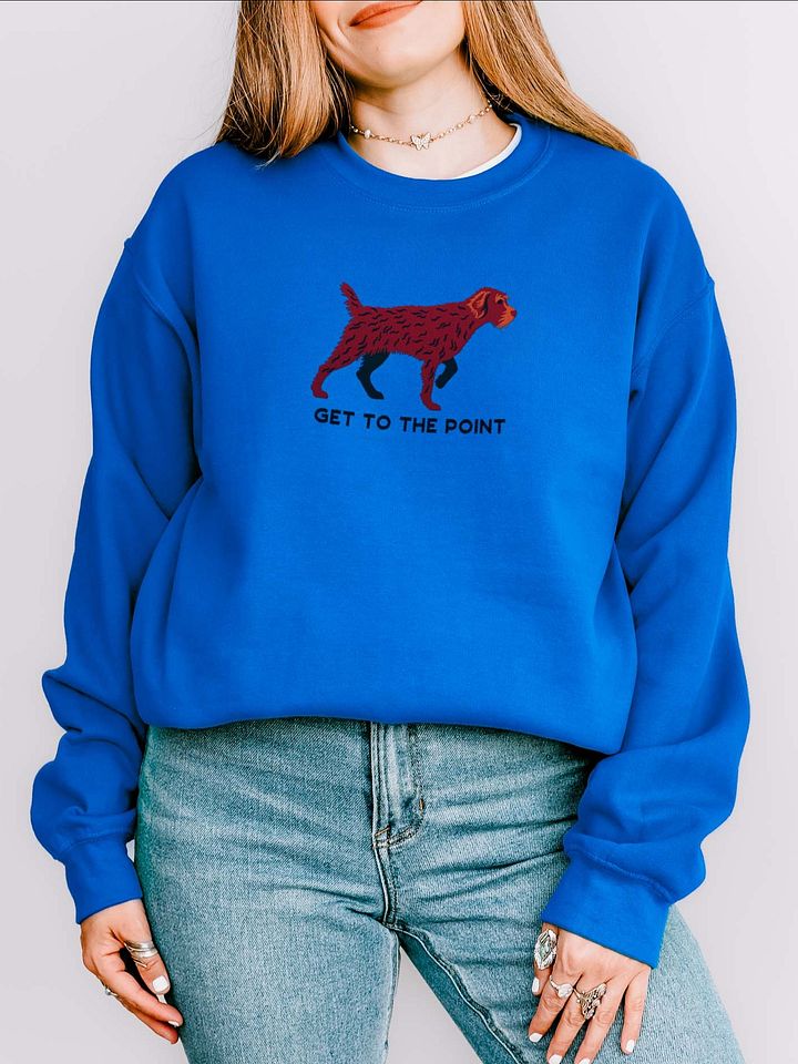 Get to the Point Sweatshirt (Embroidered) of a Wirehaired Pointing Griffon(Liver) product image (2)