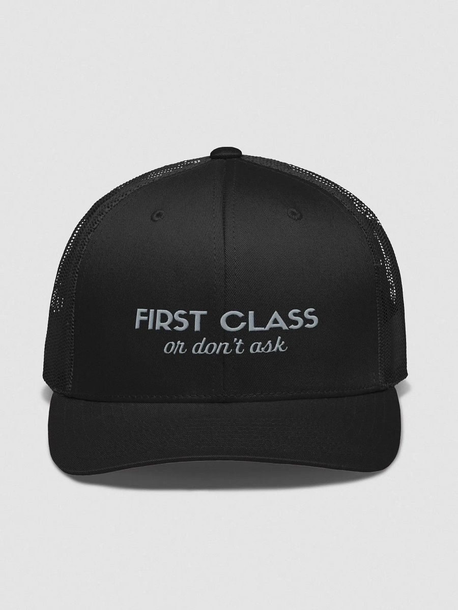 FIRST CLASS or don't ask Trucker Snapback product image (1)