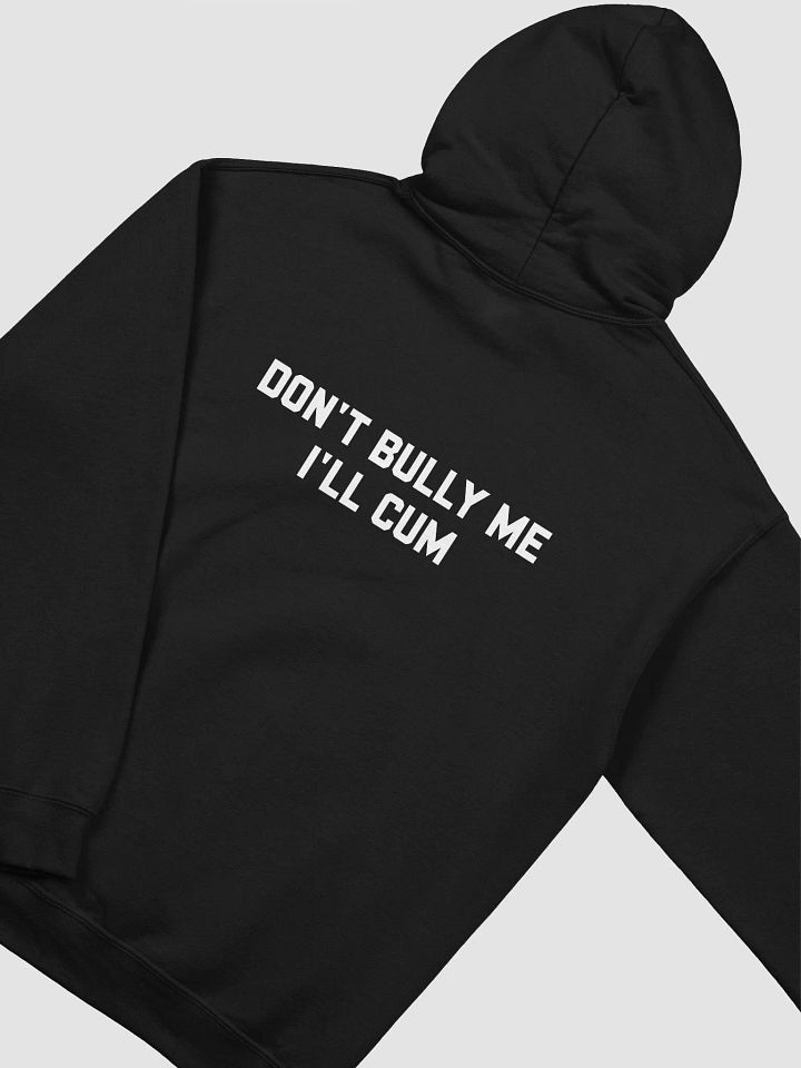 Don't bully me I'll cum - Hoodie (White) product image (1)