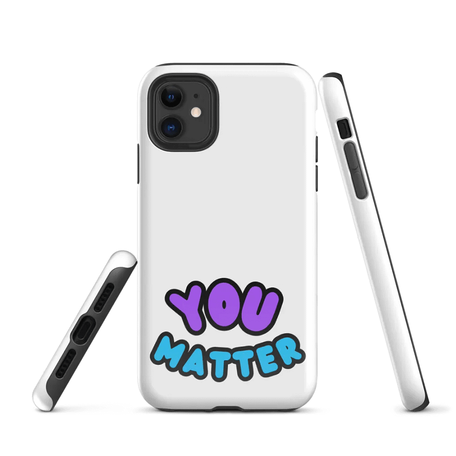 YOU MATTER Phone Case product image (1)