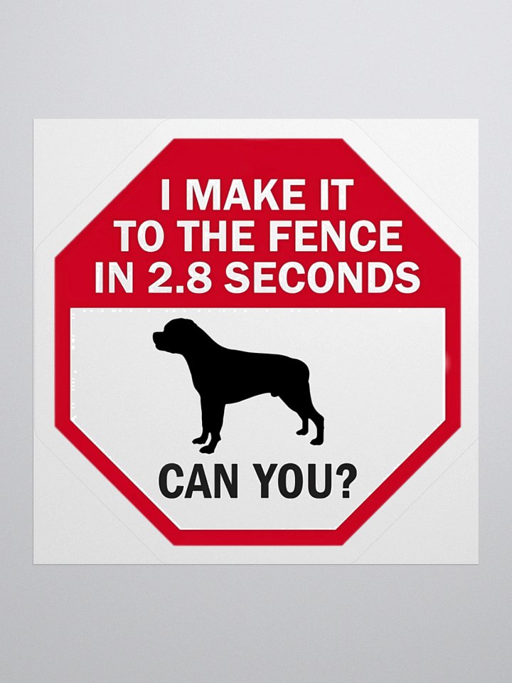 Rottweiler - I Make It To The Fence In 2.8 Seconds. Can You? product image (1)