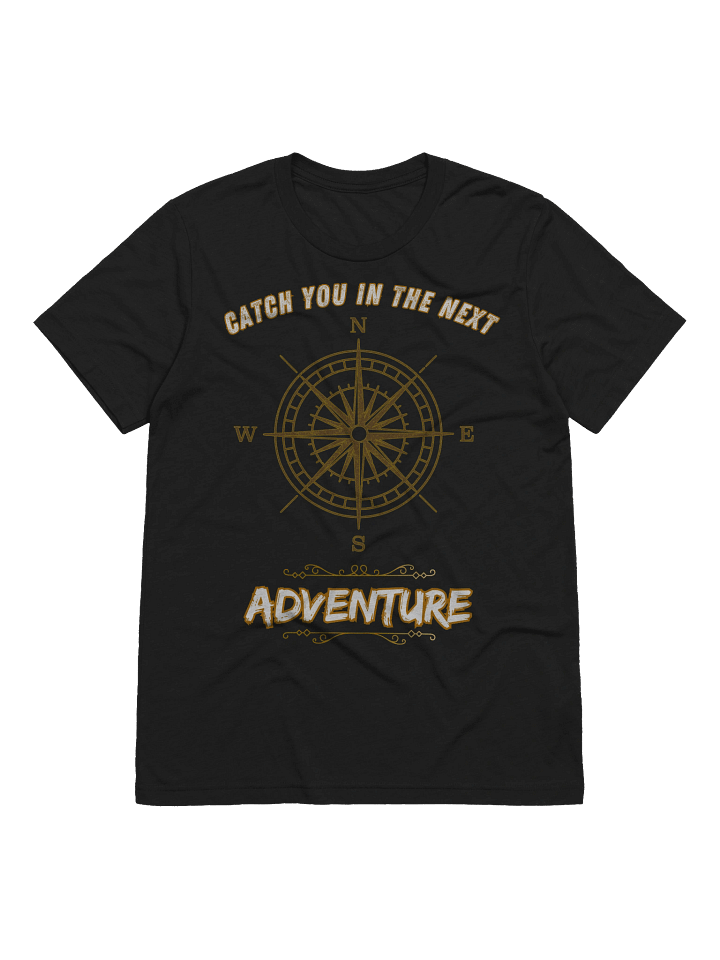 Catch you in the next Adventure - Basic (Front design) product image (1)