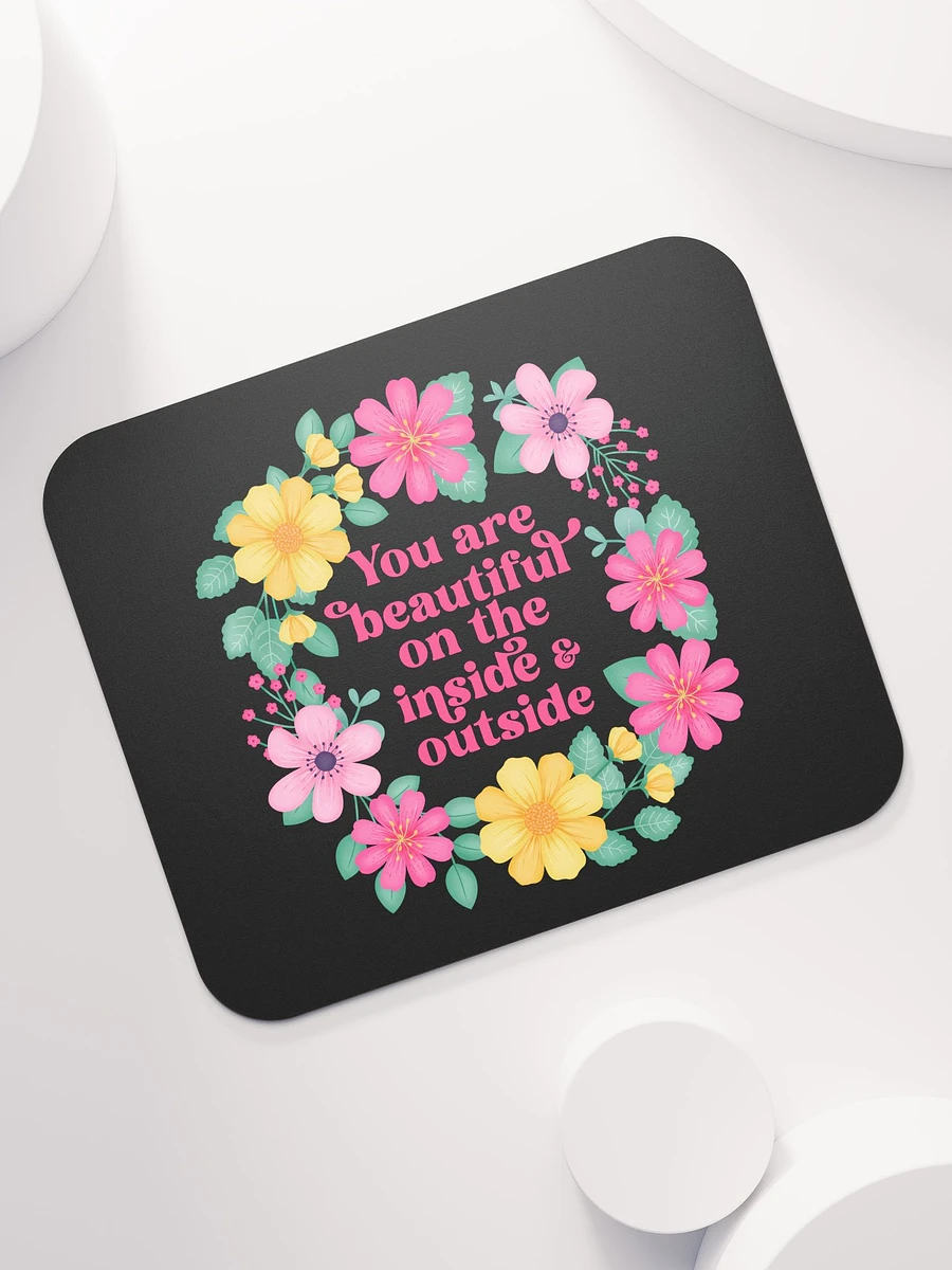 You are beautiful on the inside & outside - Mouse Pad Black product image (7)