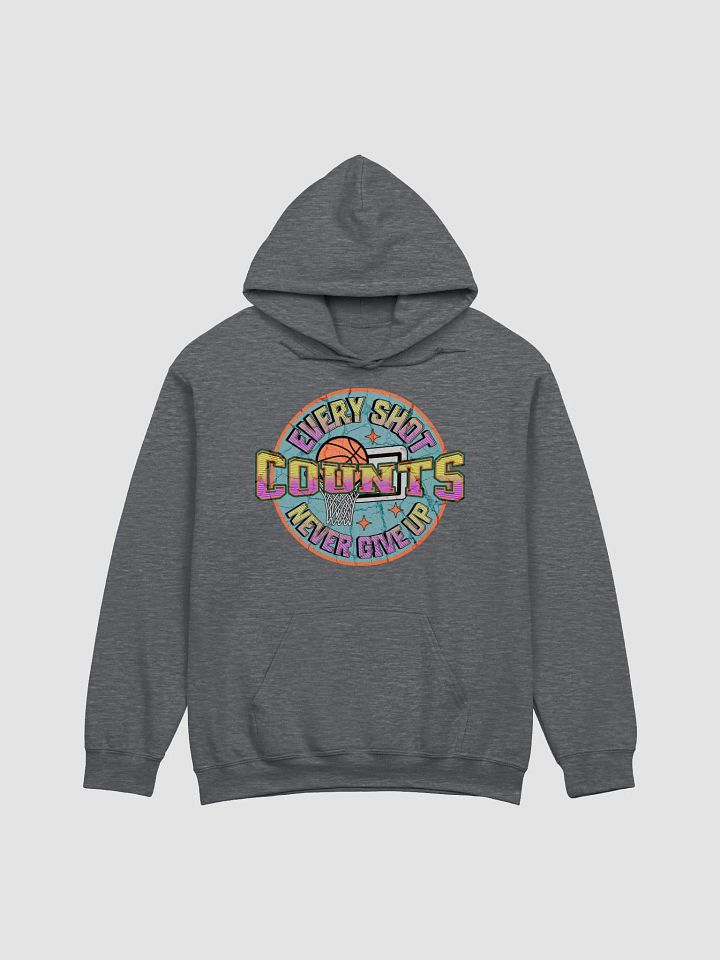 Every Shot Counts Basketball Hoodie product image (3)