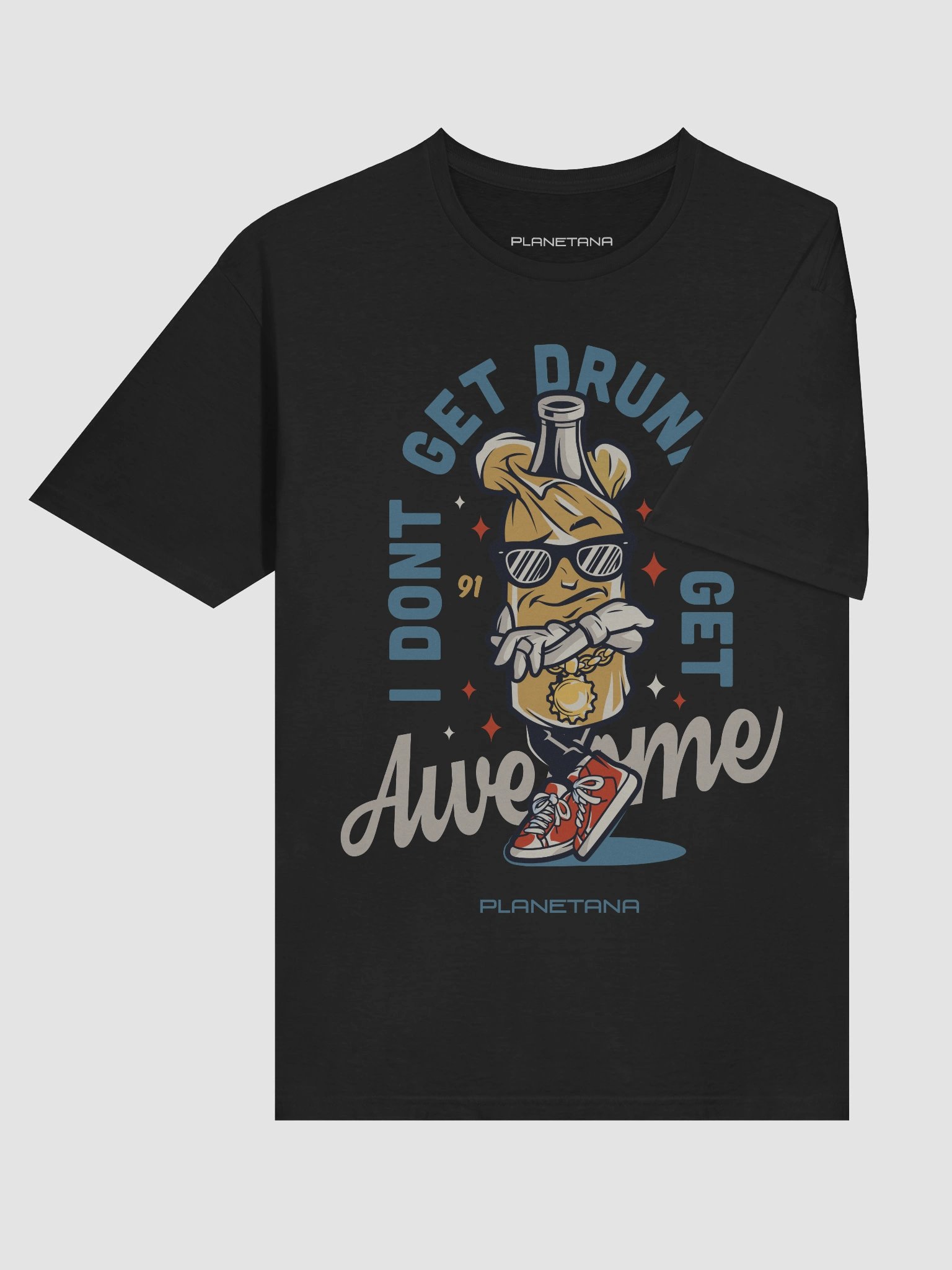 I DON'T GET DRUNK I GET AWESOME product image (6)