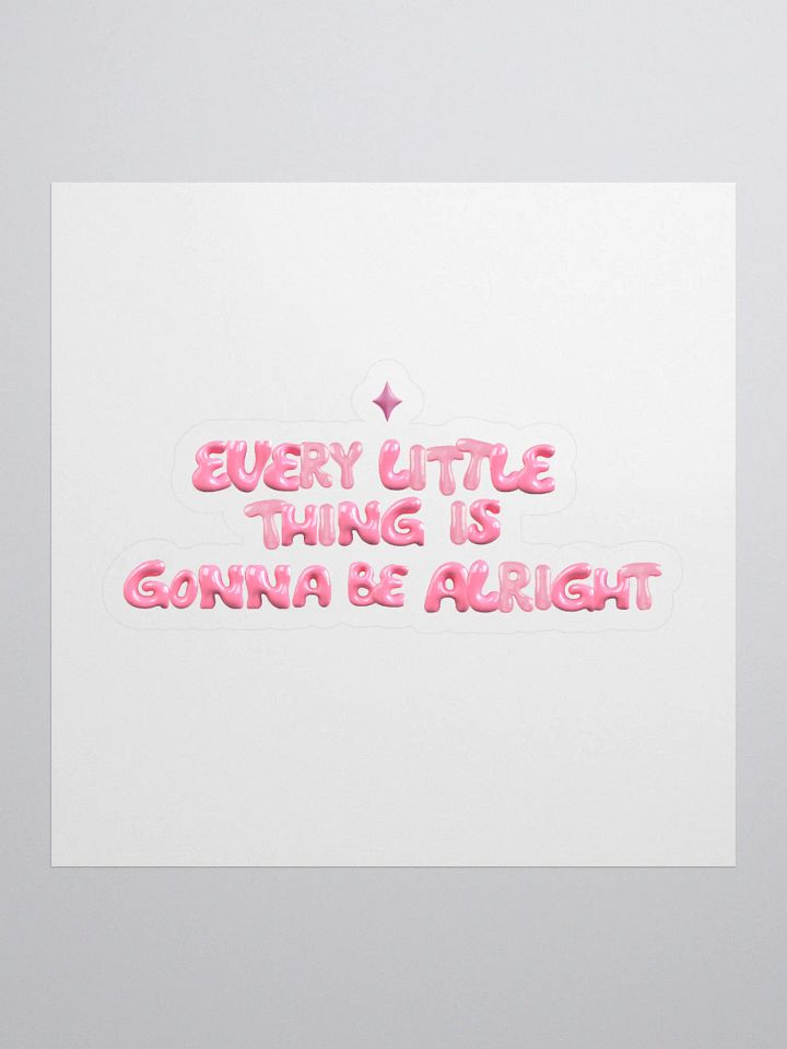 Gonna Be Alright! Kiss Cut Stickers product image (1)
