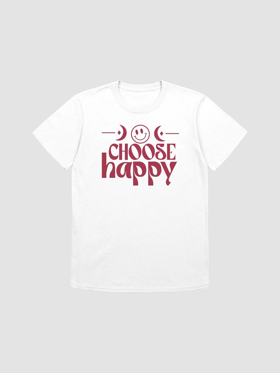 CHOOSE HAPPY - Unisex T-Shirt product image (1)