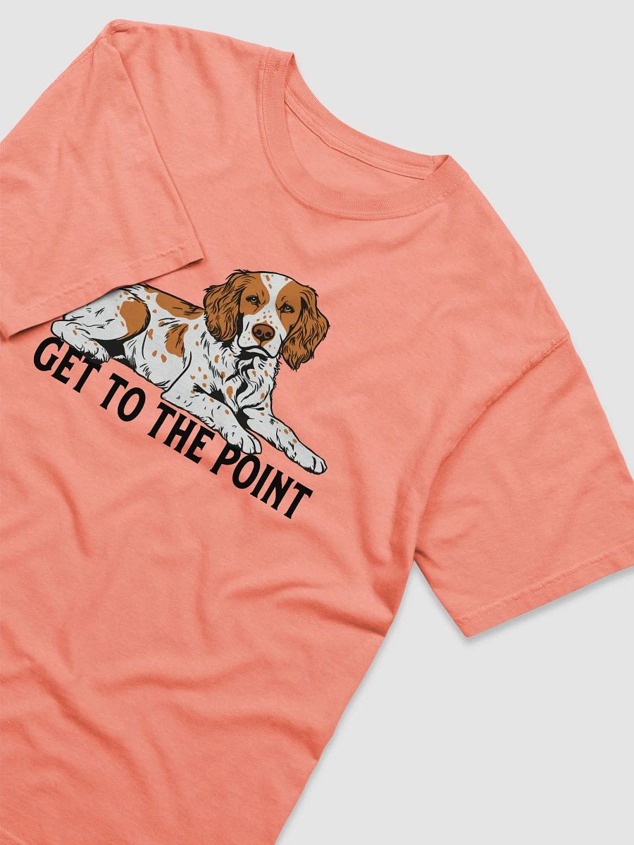 Get to the Point T-Shirt of a Brittany Spaniel | Funny T-Shirt for Brittany Spaniel Dog Owners product image (31)