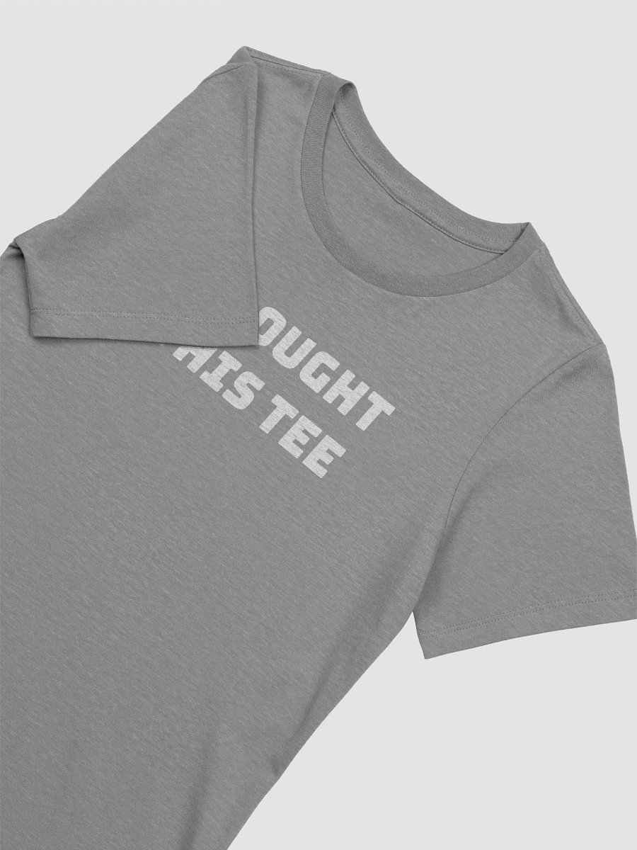 I BOUGHT THIS TEE - Women's White product image (48)
