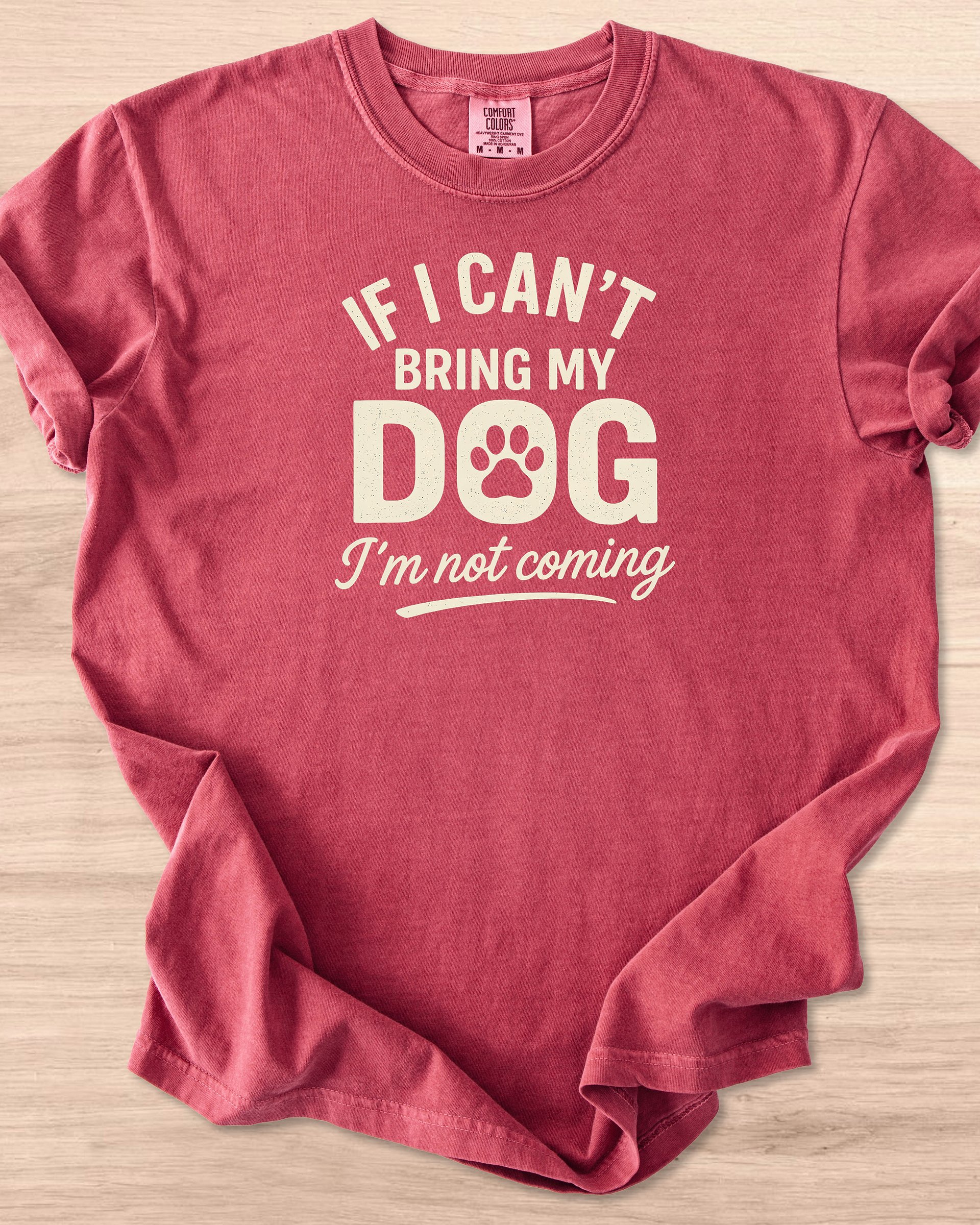 If I Can't Bring My Dog I'm Not Coming Tee product image (16)