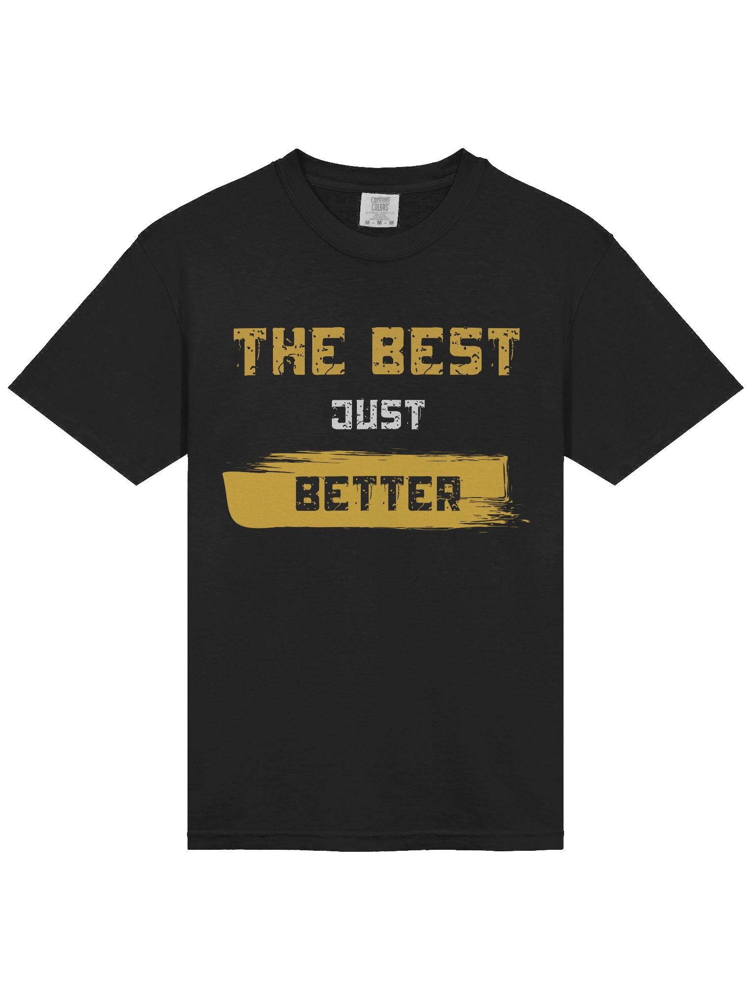 The Best Just Better T-Shirt product image (3)
