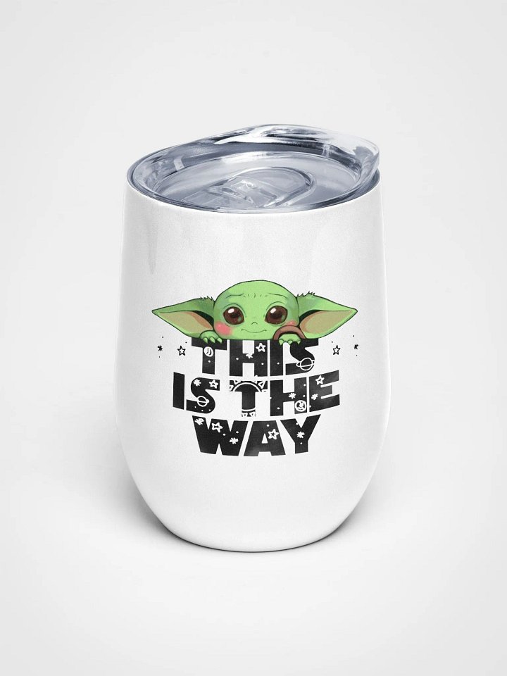 This is the way Wine Tumbler product image (2)