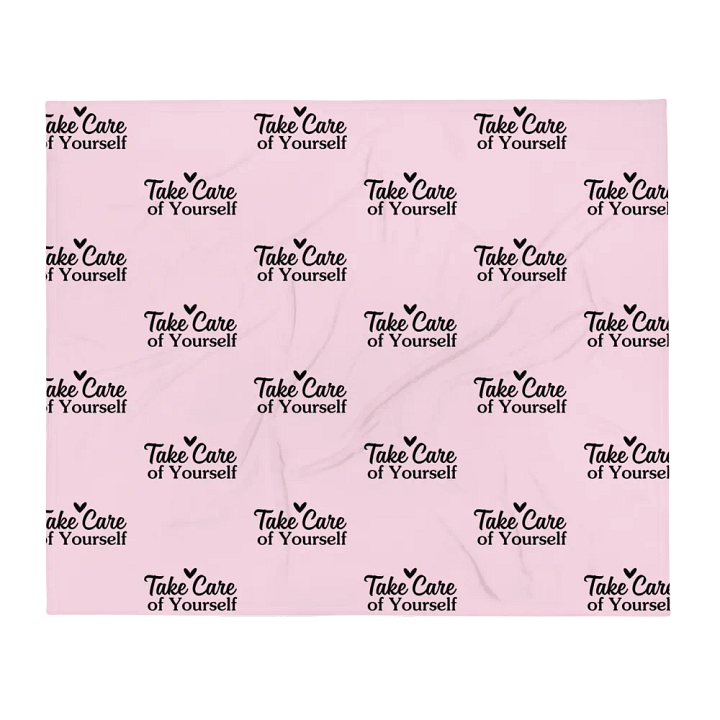 Take Care Of Yourself Blanket product image (1)
