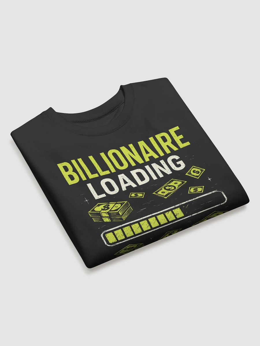 Billionaire Loading Money Stack Sweatshirt product image (3)