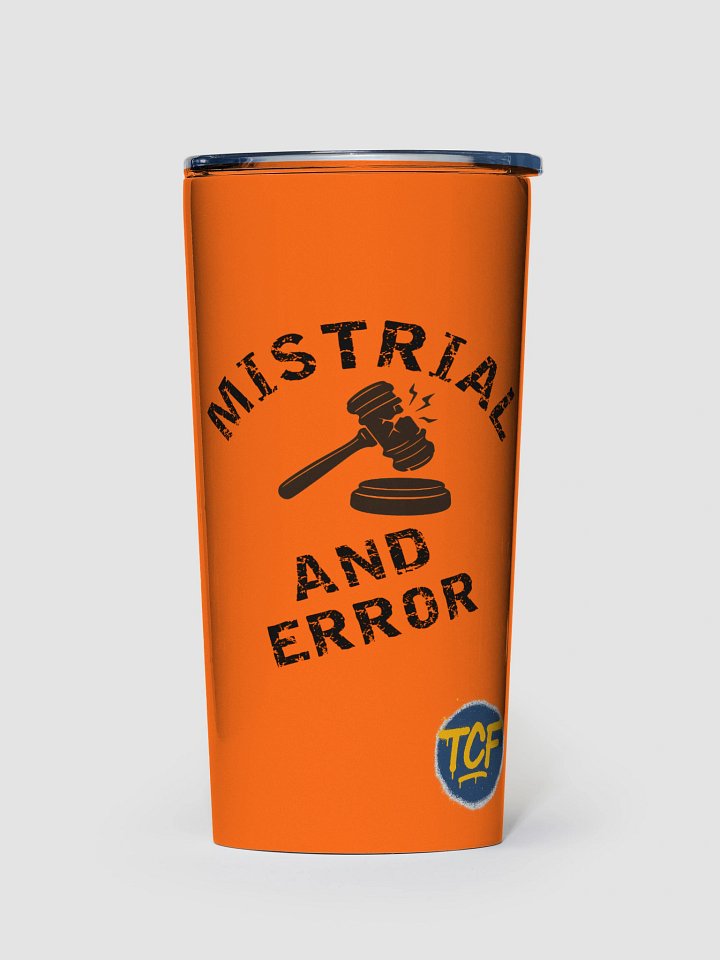 Mistrial And Error 20 oz Stainless Steel Tumbler product image (2)