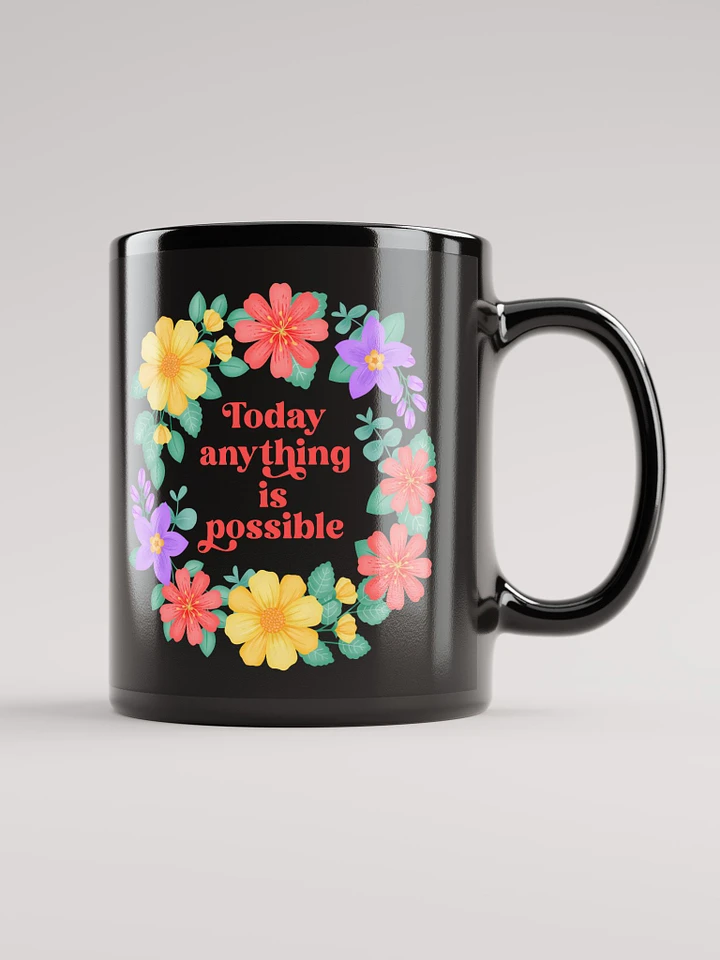 Today anything is possible - Black Mug product image (1)