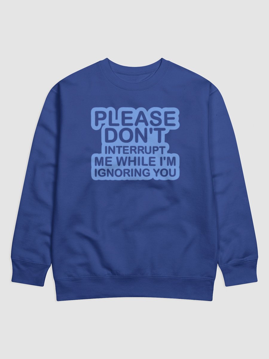 Playful Ignorance Premium Sweatshirt product image (1)