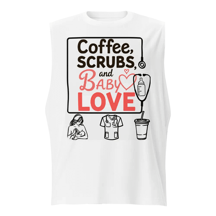 Coffee, Scrubs, and Baby Love Muscle Tank product image (1)