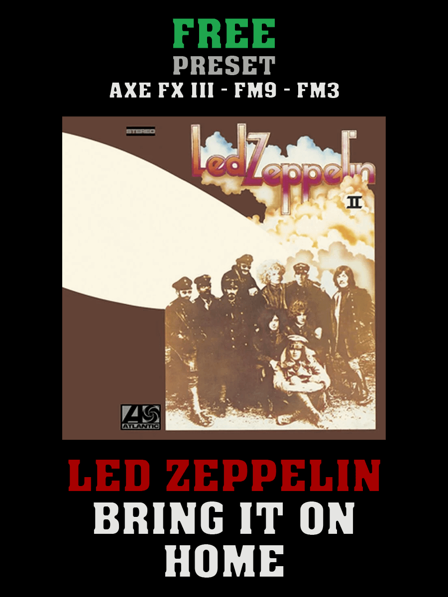 Led Zeppelin - Bring It On Home | Axe FX III/FM9/FM3 product image (1)
