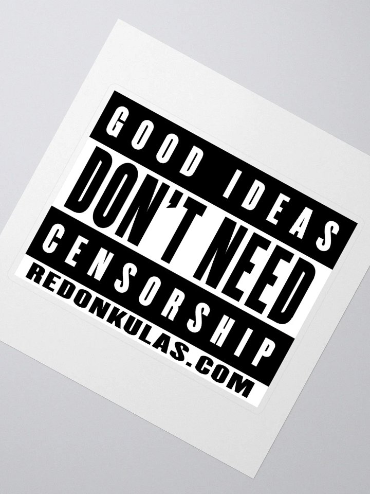 Good Ideas Don't Need Censorship - Sticker product image (6)