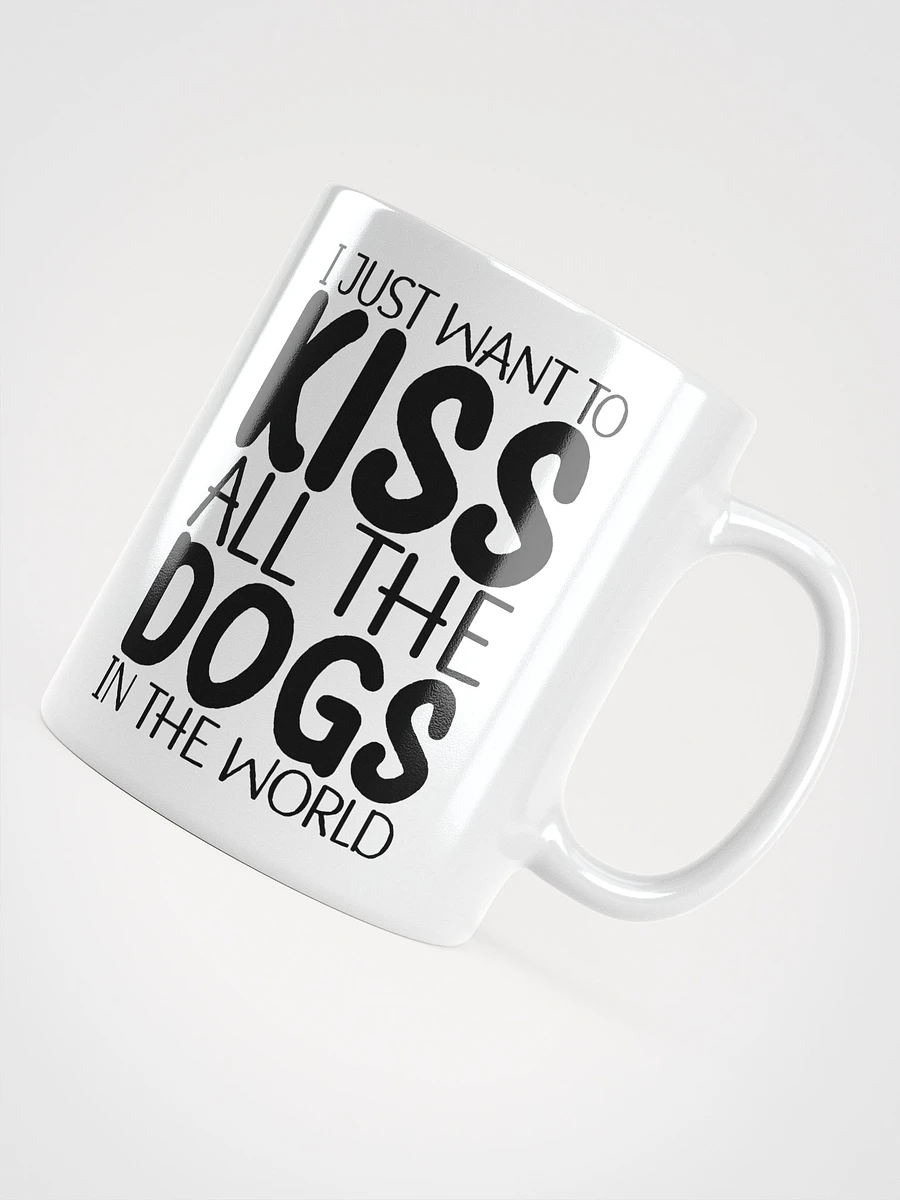 I Just Want To Kiss All The Dogs In The World product image (5)