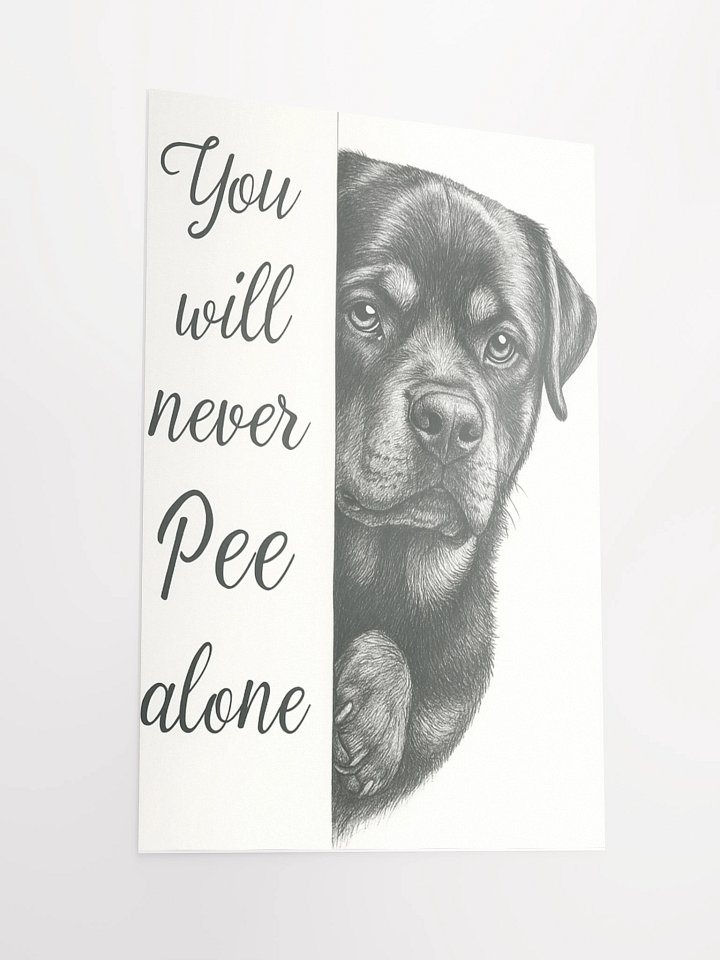 Rottweiler 'Pee Alone' Matte Poster product image (5)