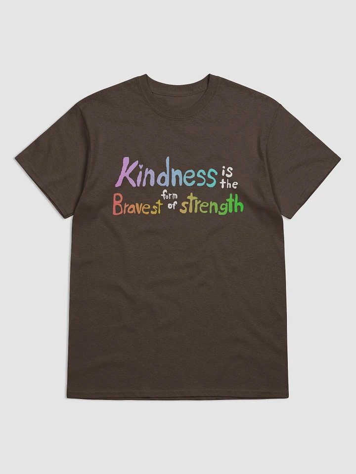 Kindness is the Bravest T-Shirt product image (3)