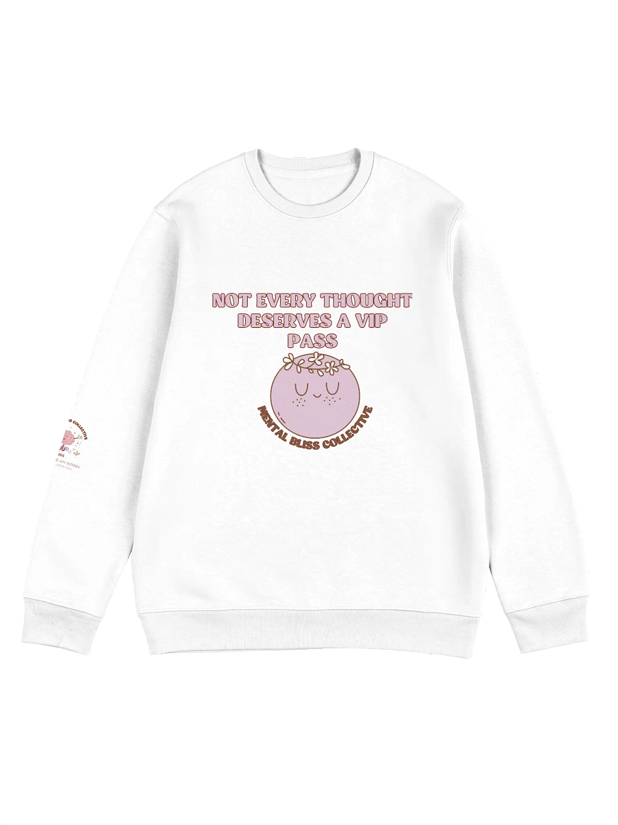 Not Every Thought Deserves a VIP Pass Unisex Organic Cotton Sweatshirt – Embrace Mindfulness and Peace product image (1)