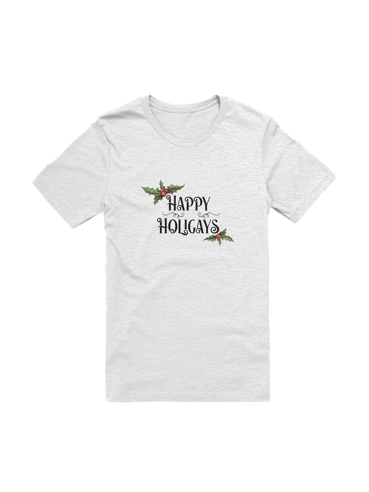 Happy Holigays T-Shirt product image (1)
