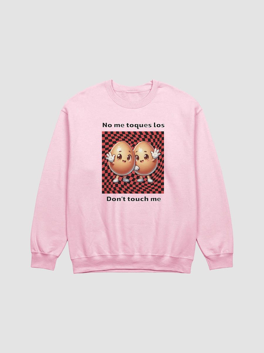 Don't Touch Me Eggcellent No Me Toques Los Crewneck product image (7)