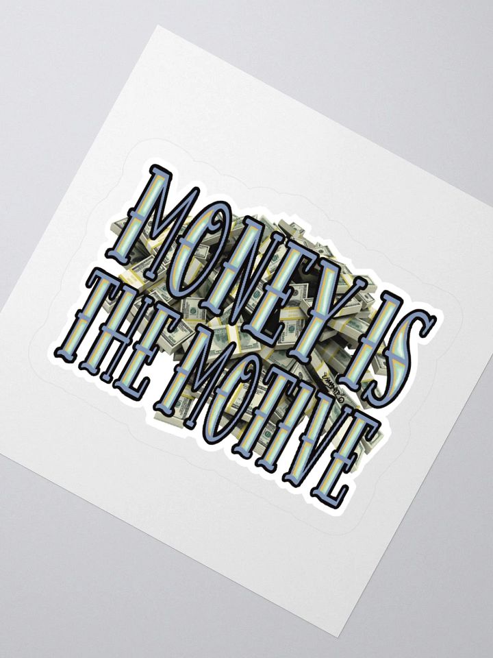 Money Is The Motive Sticker product image (2)