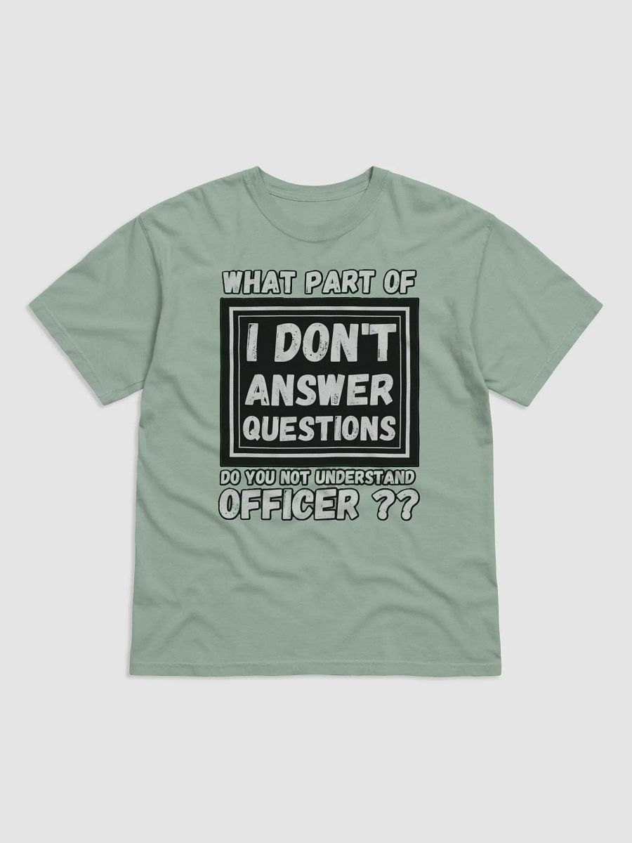 I DON'T ANSWER QUESTIONS product image (1)