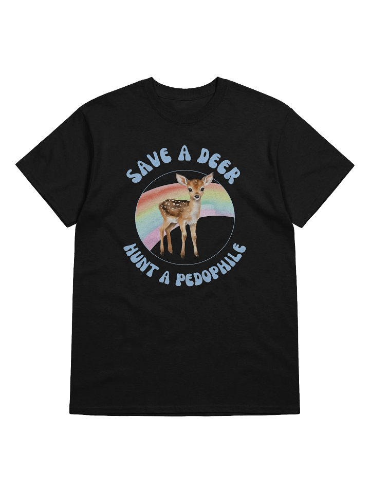 Save A Deer Hunt A Pedophile Rainbow T-Shirt product image (1)