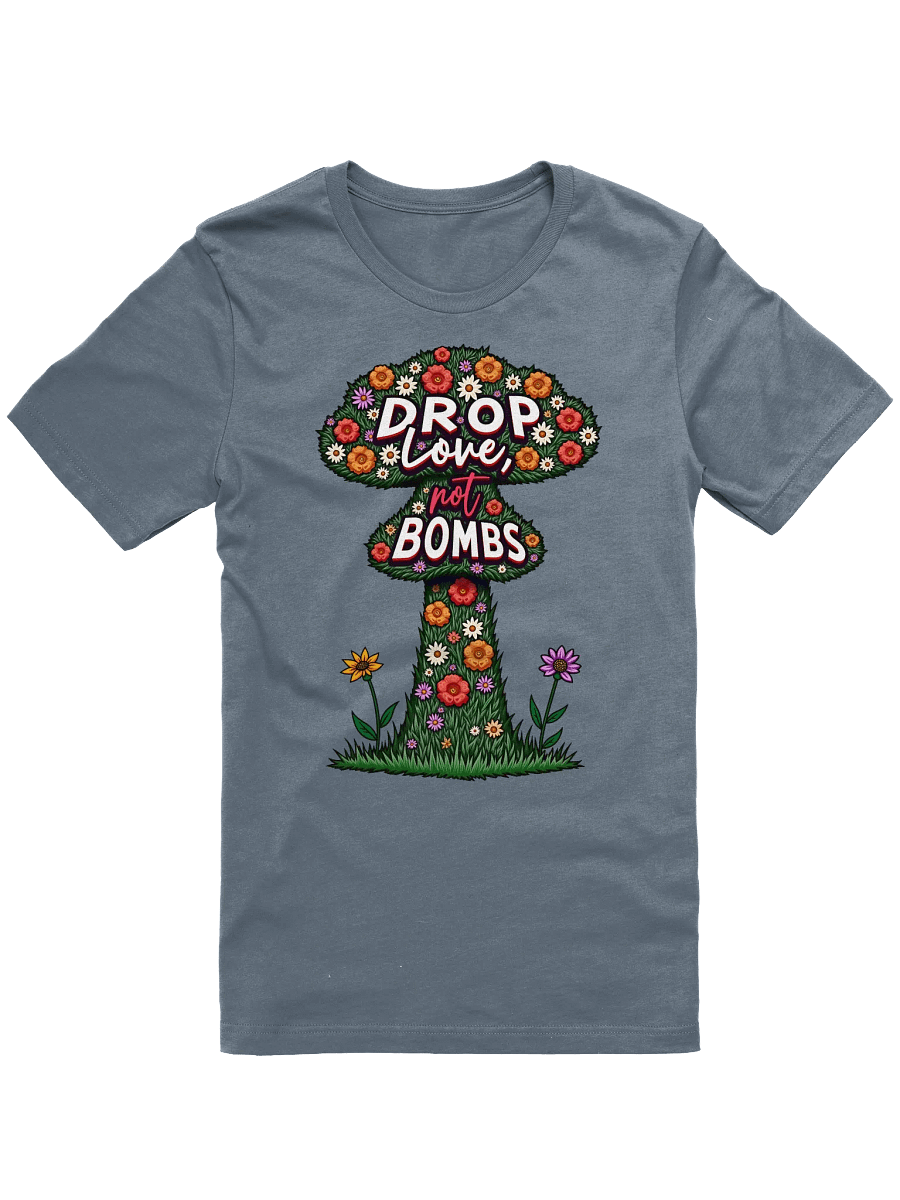 Drop Love, Not Bombs Shirt product image (2)