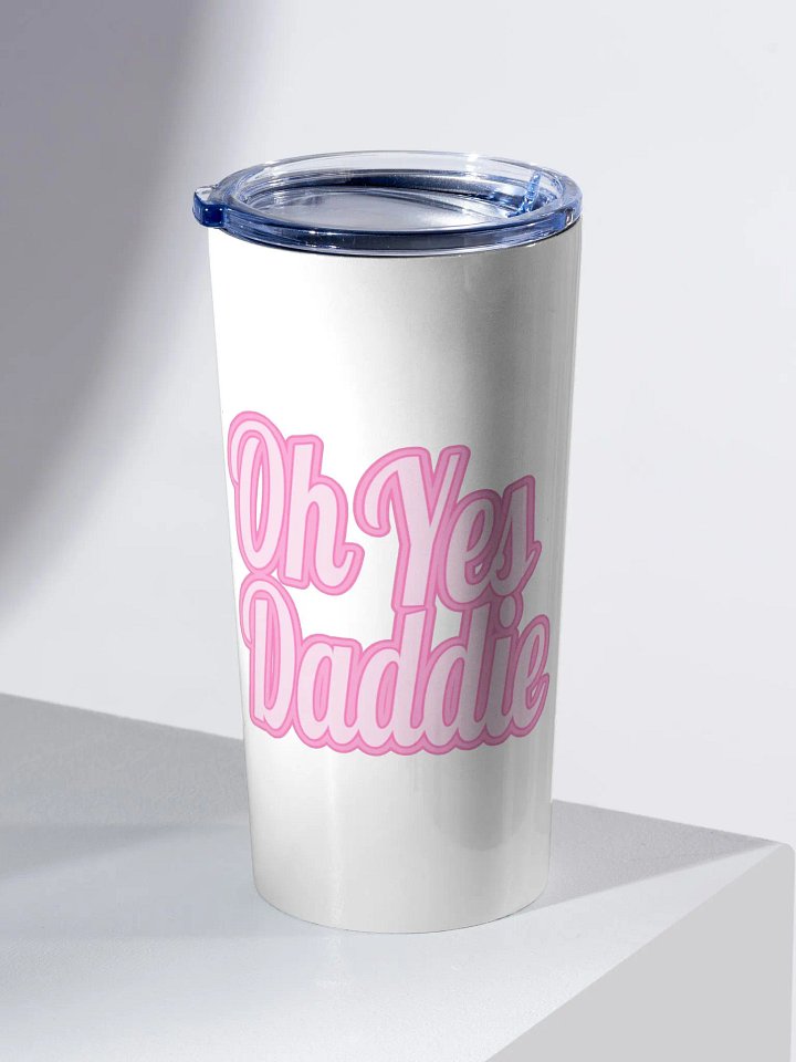 Oh yes daddie Tumbler 20 oz product image (1)