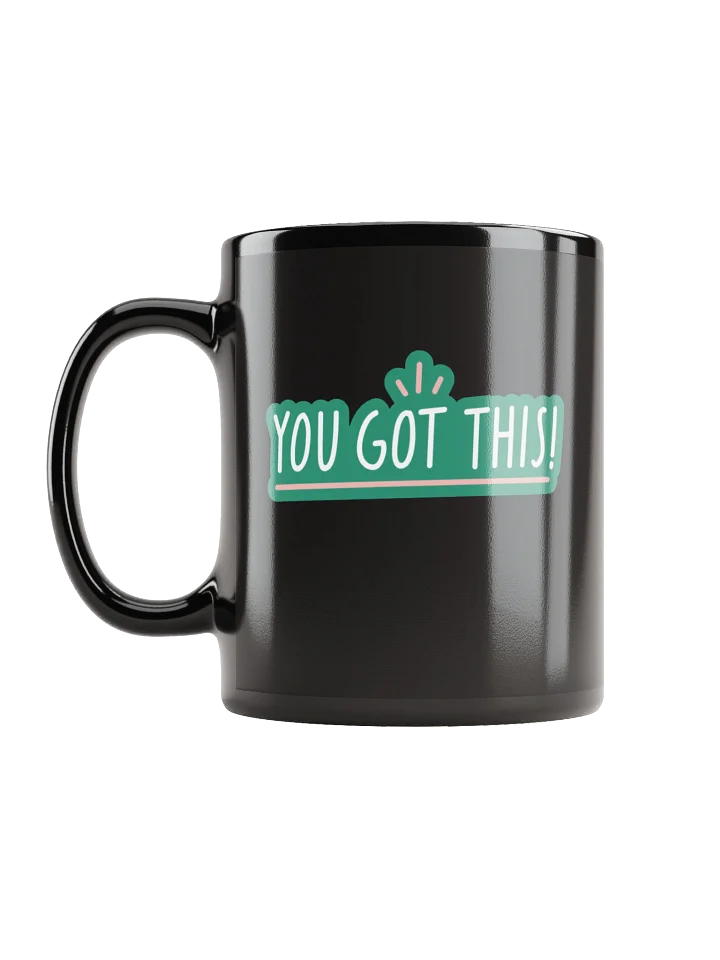 You Got This! Motivational Quote Black Coffee Mug product image (2)