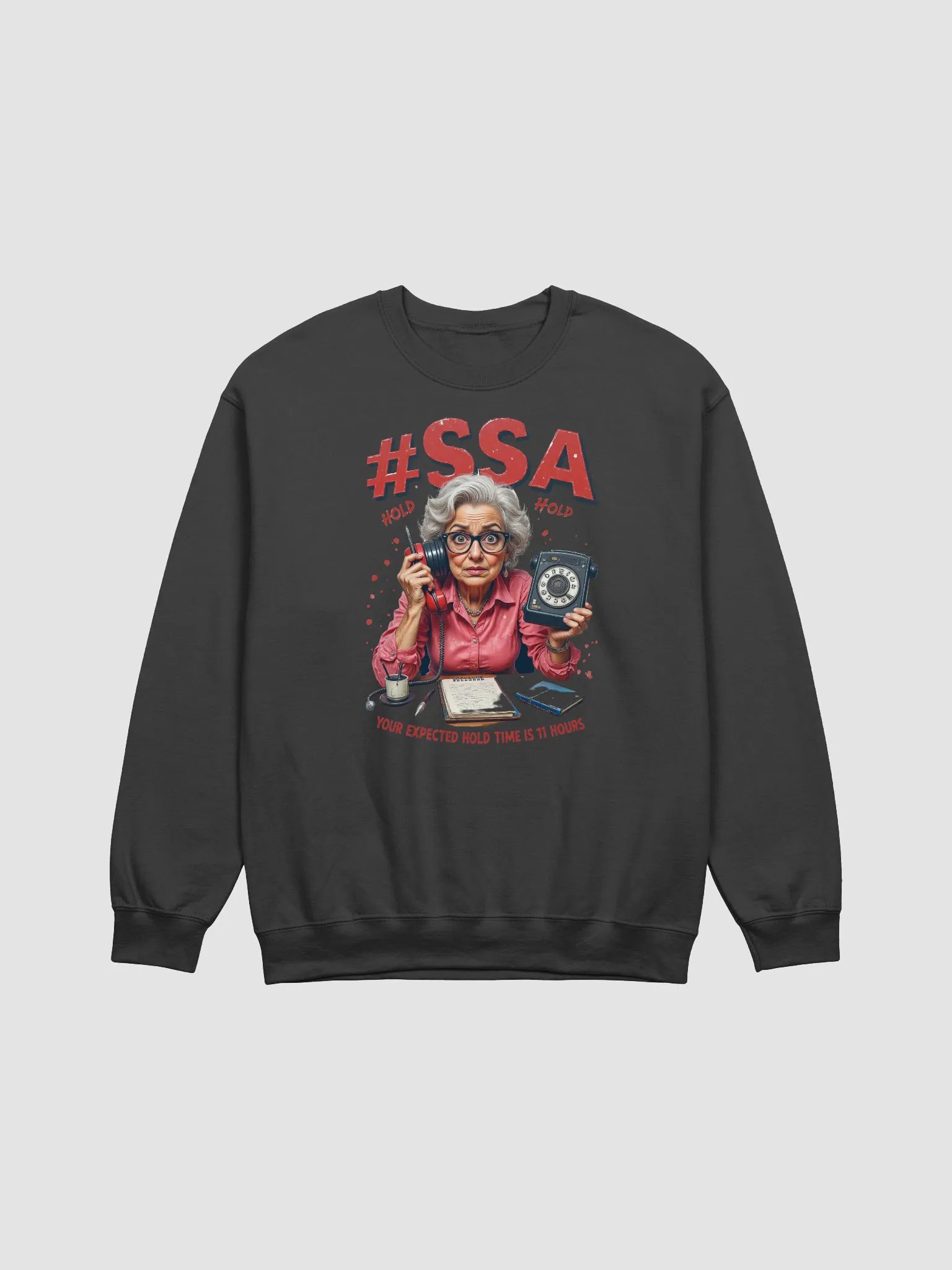 Social Security Hold Time T-Shirt Sweatshirt product image (2)