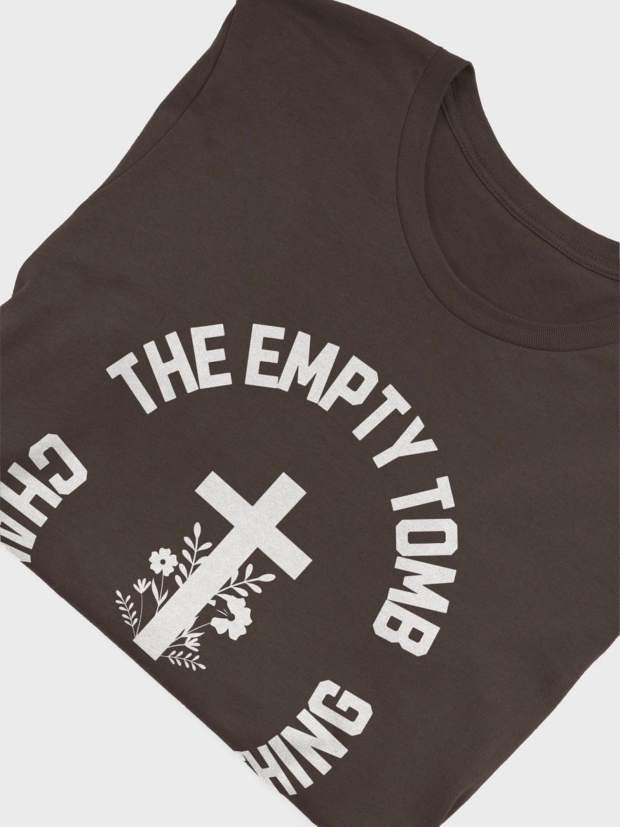 The Empty Tomb Changed Everything – Bold Faith T-Shirt product image (46)