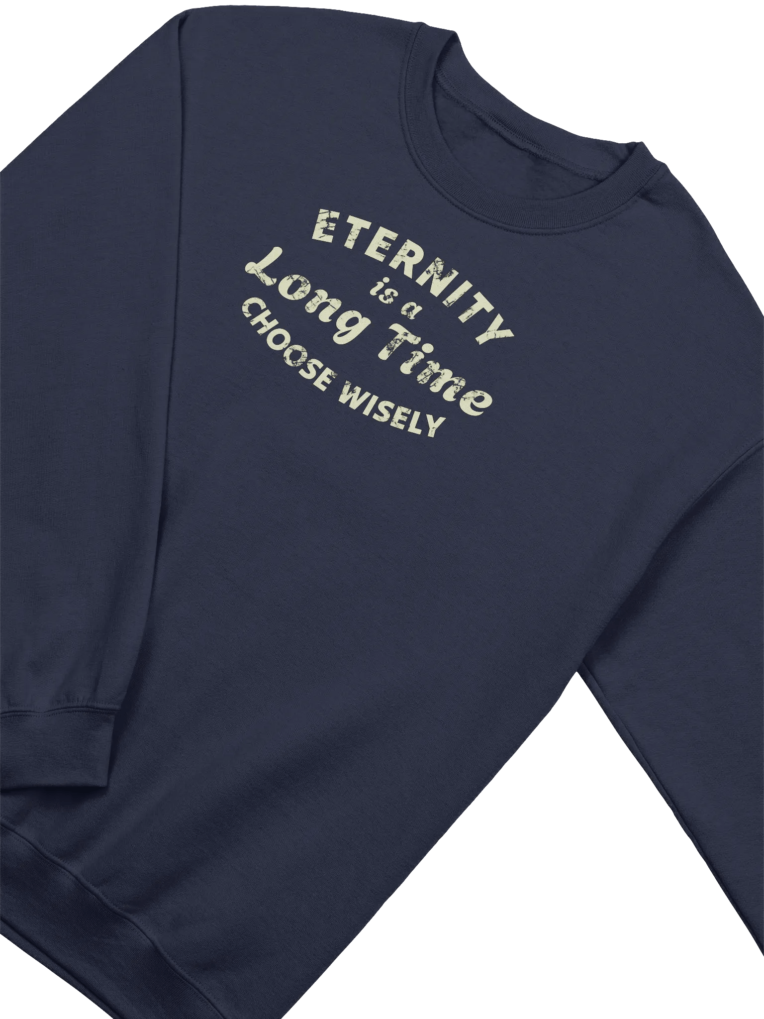 Eternity Is A Long Time. Choose Wisely Sweatshirt product image (7)