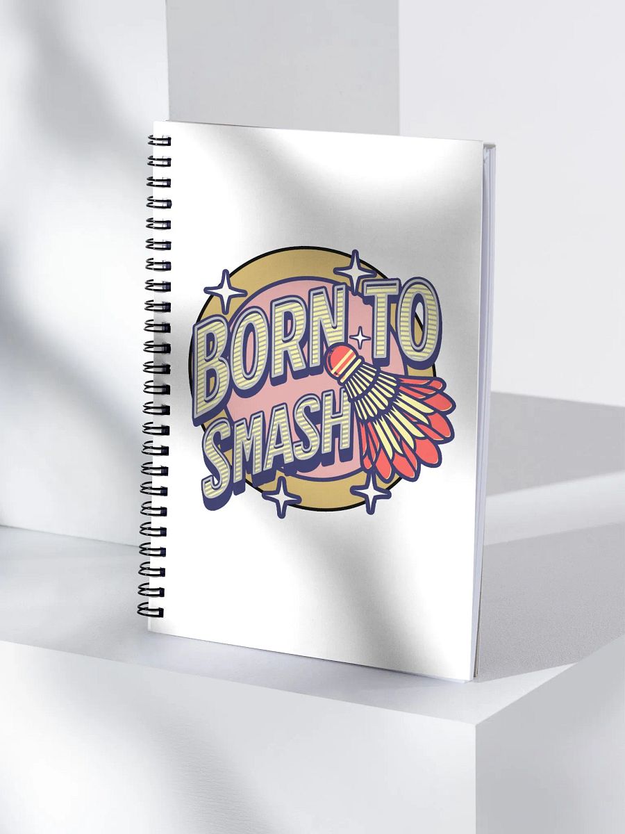 Born To Smash Badminton Dynamic Spiral Notebook product image (3)