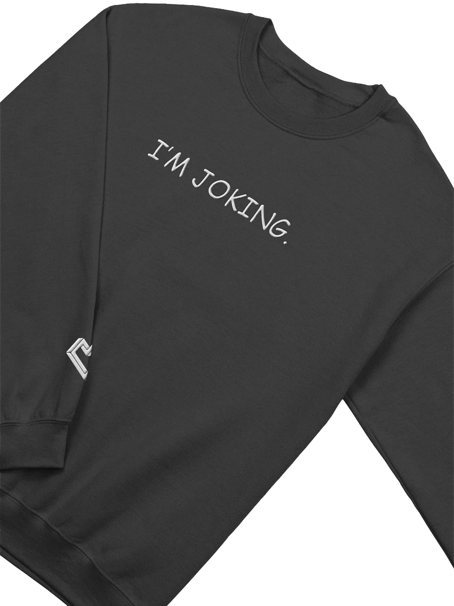 THE OFFICIAL "I'm Joking." EMBROIDERED CREWNECK product image (3)